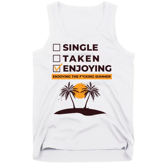 Single Taken Enjoying Summer Tank Top