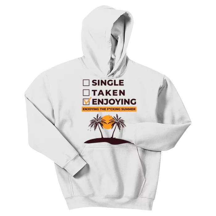 Single Taken Enjoying Summer Kids Hoodie