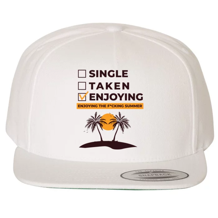 Single Taken Enjoying Summer Wool Snapback Cap