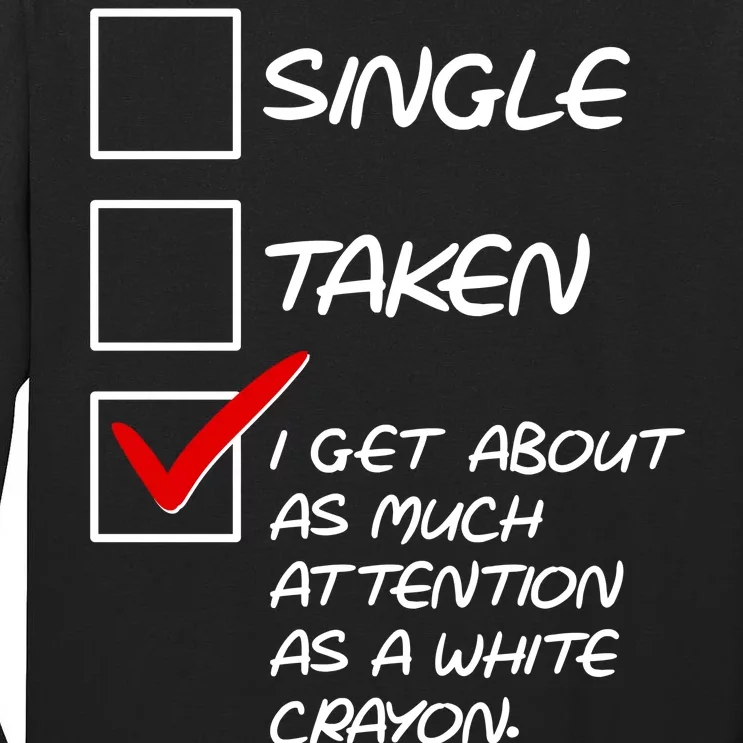 Single Taken White Crayon Tall Long Sleeve T-Shirt