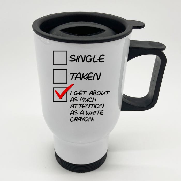 Single Taken White Crayon Front & Back Stainless Steel Travel Mug