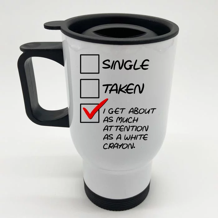 Single Taken White Crayon Front & Back Stainless Steel Travel Mug