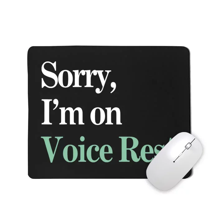 Sorry IM On Voice Rest Funny Vocal Mousepad