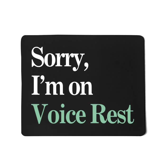 Sorry IM On Voice Rest Funny Vocal Mousepad