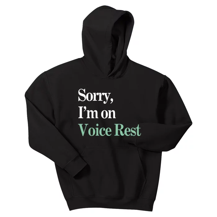 Sorry IM On Voice Rest Funny Vocal Kids Hoodie