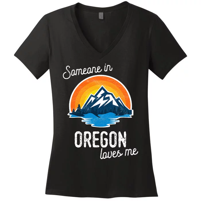 Someone In Oregon Loves Me Women's V-Neck T-Shirt