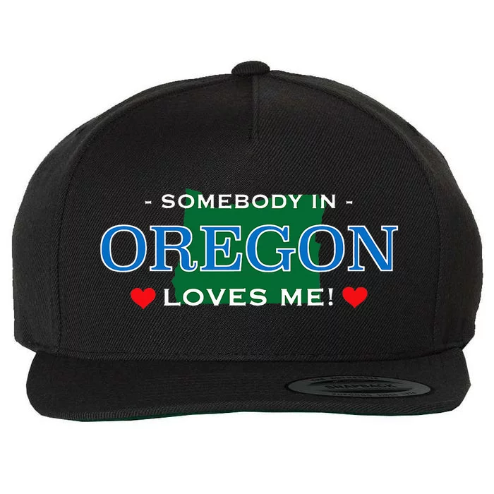 Someone In Oregon Loves Me Wool Snapback Cap