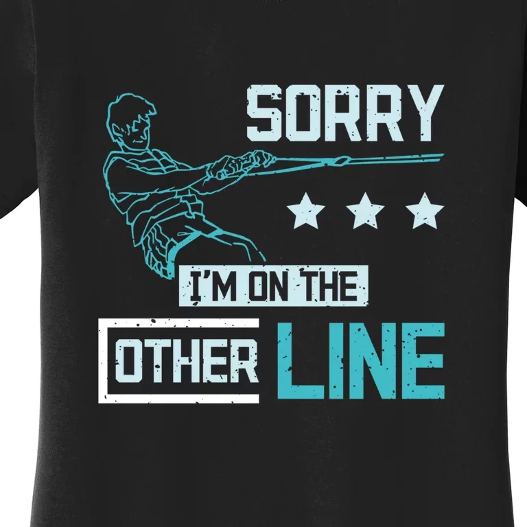 Sorry Im On The Other Line Funny Skiing Gift Women's T-Shirt