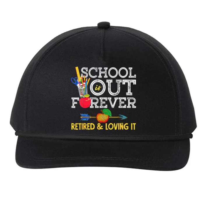 School Is Out Forever Retired And Loving It Retirement Snapback Five-Panel Rope Hat