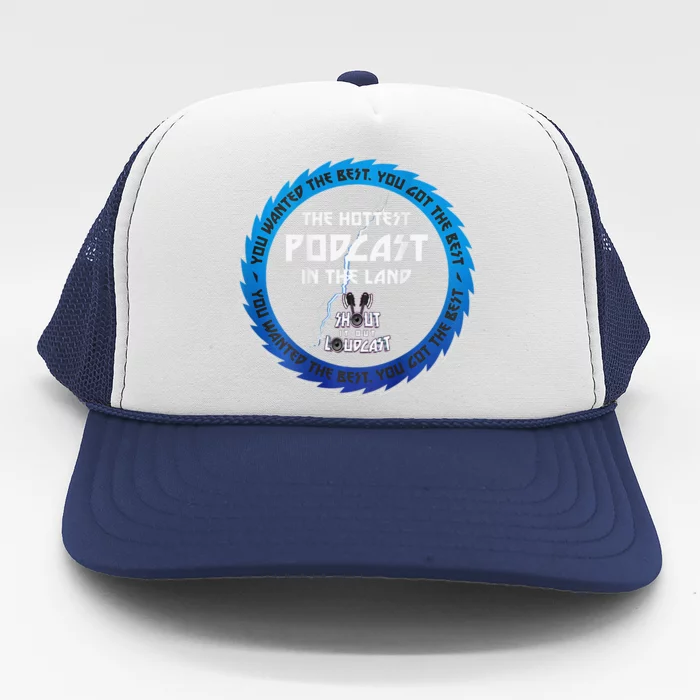 Shout It Out Loudcast Merch Trucker Hat