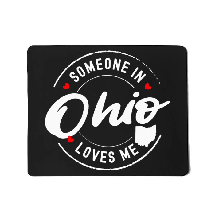 Someone in Ohio Loves Me Mousepad