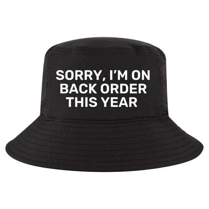 Sorry I’M On Back Order This Year Cool Comfort Performance Bucket Hat