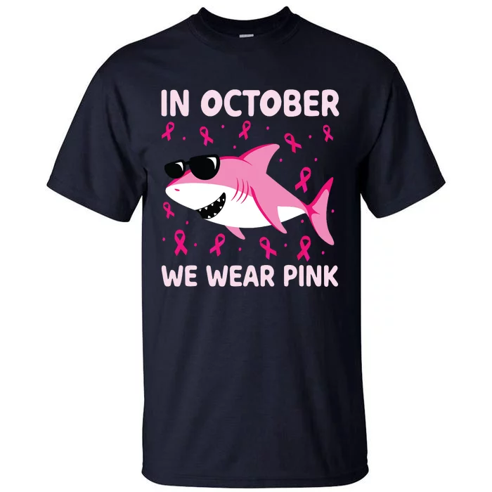 Shark In October We Wear Pink Breast Cancer Tall T-Shirt