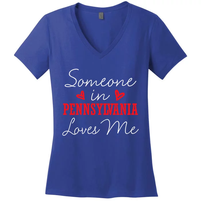 Someone In Pennsylvania Loves Me Relationship Couple Funny Gift Women's V-Neck T-Shirt