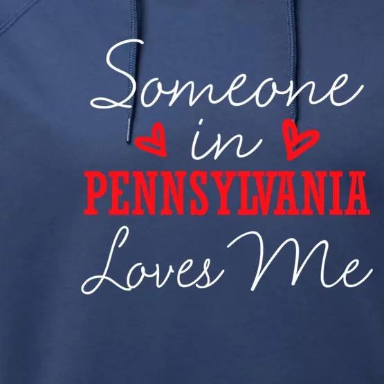 Someone In Pennsylvania Loves Me Relationship Couple Funny Gift Performance Fleece Hoodie