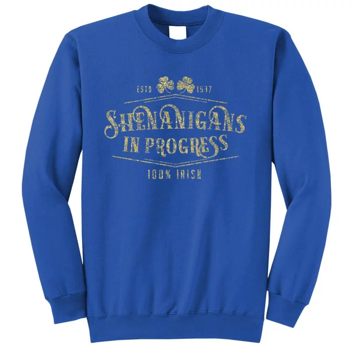 Shenanigans In Progress Irish St Paddys Day Gift Sweatshirt