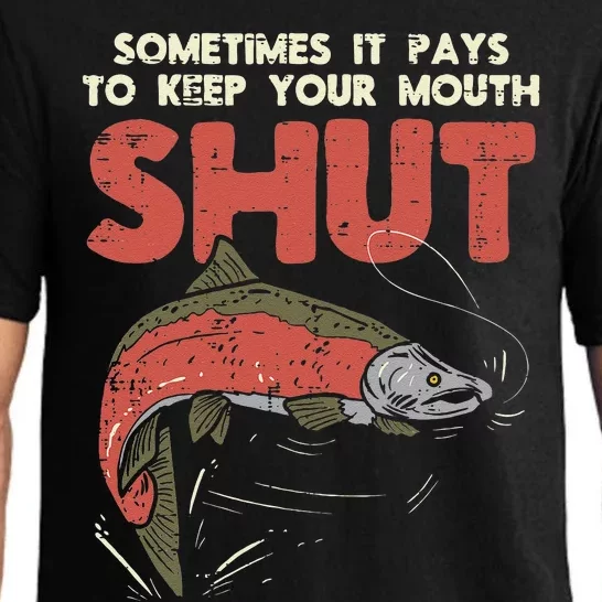 Sometimes It Pays Keep Mouth Shut Funny Fish Fishing Angler Pajama Set