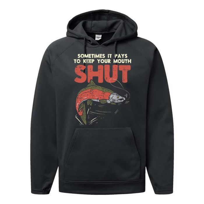 Sometimes It Pays Keep Mouth Shut Funny Fish Fishing Angler Performance Fleece Hoodie