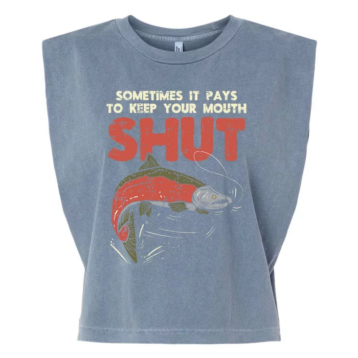 Sometimes It Pays Keep Mouth Shut Funny Fish Fishing Angler Garment-Dyed Women's Muscle Tee