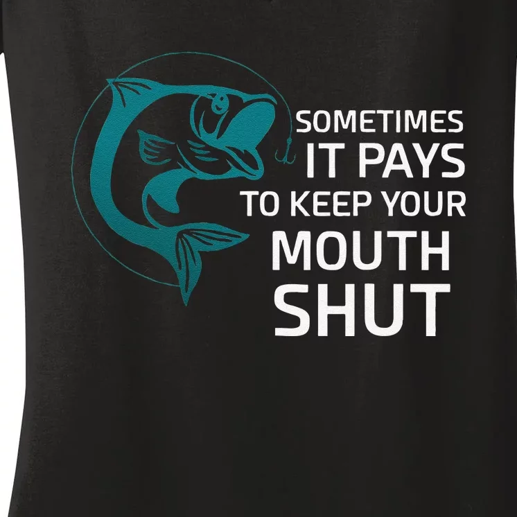 Sometimes It Pays To Keep Your Mouth Shut Women's V-Neck T-Shirt