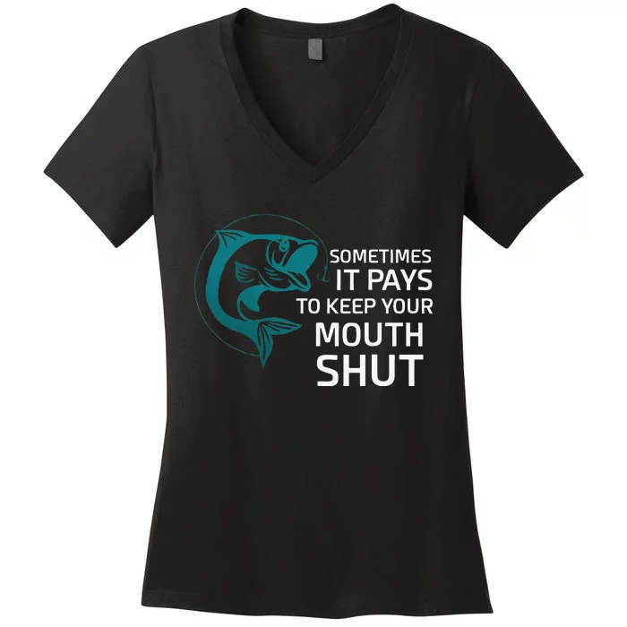 Sometimes It Pays To Keep Your Mouth Shut Women's V-Neck T-Shirt