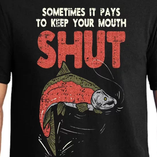 Sometimes It Pays Keep Mouth Shut Funny Fish Fishing Angler Pajama Set