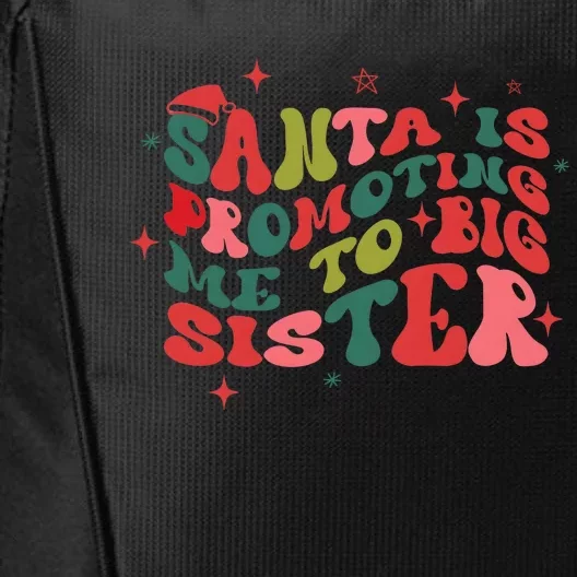 Santa Is Promoting Me To Big Sister New Baby Reveal Christmas Family City Backpack