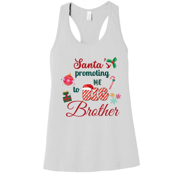 Santa Is Promoting Me To Big Brother Christmas Big Brother Announcement Big Br Women's Racerback Tank