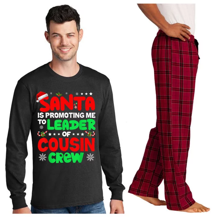 Santa Is Promoting Me To Leader Of Cousin Crew Christmas Long Sleeve Pajama Set