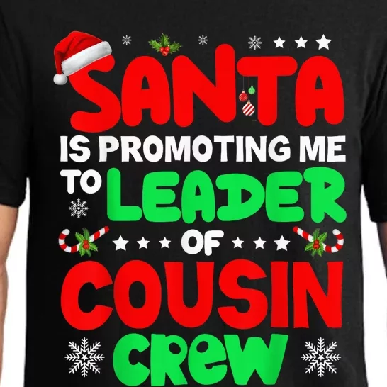 Santa Is Promoting Me To Leader Of Cousin Crew Christmas Pajama Set