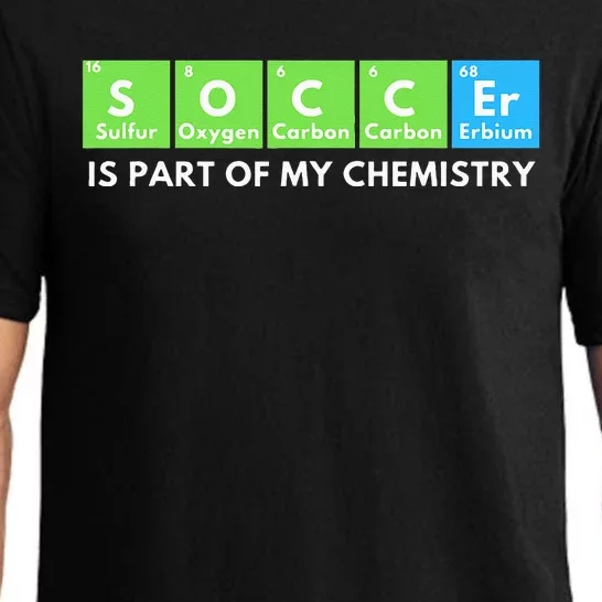 Soccer Is Part Of My Chemistry Science Lover & Chemist Pajama Set