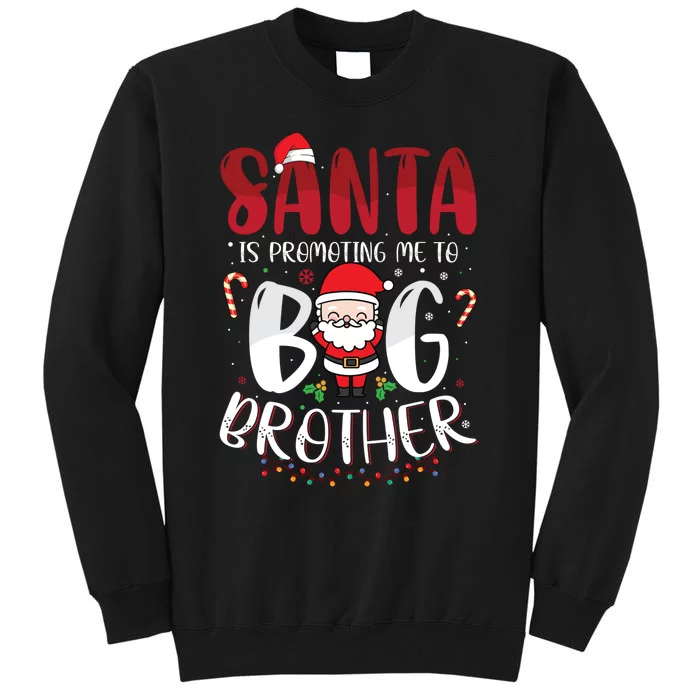 Santa Is Promoting Me To Big Brother Christmas Boy Tall Sweatshirt