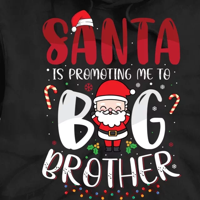 Santa Is Promoting Me To Big Brother Christmas Boy Tie Dye Hoodie