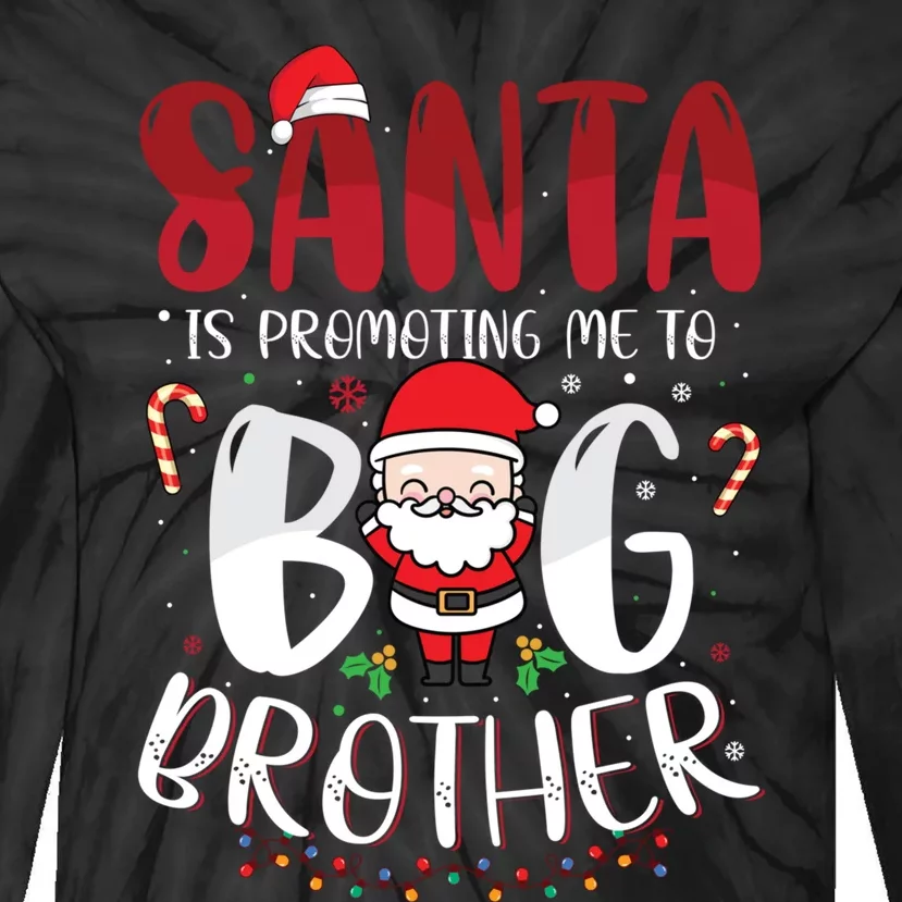 Santa Is Promoting Me To Big Brother Christmas Boy Tie-Dye Long Sleeve Shirt