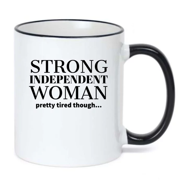 Strong Independent Pretty Tired Though Gift Black Color Changing Mug