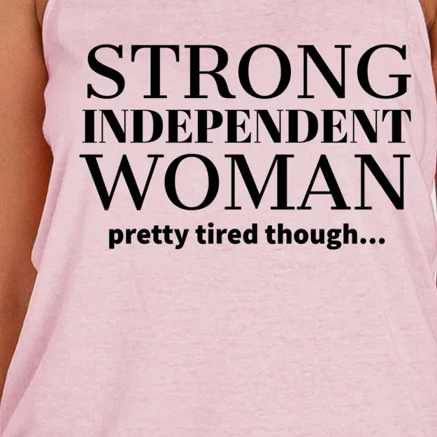 Strong Independent Pretty Tired Though Gift Women's Knotted Racerback Tank