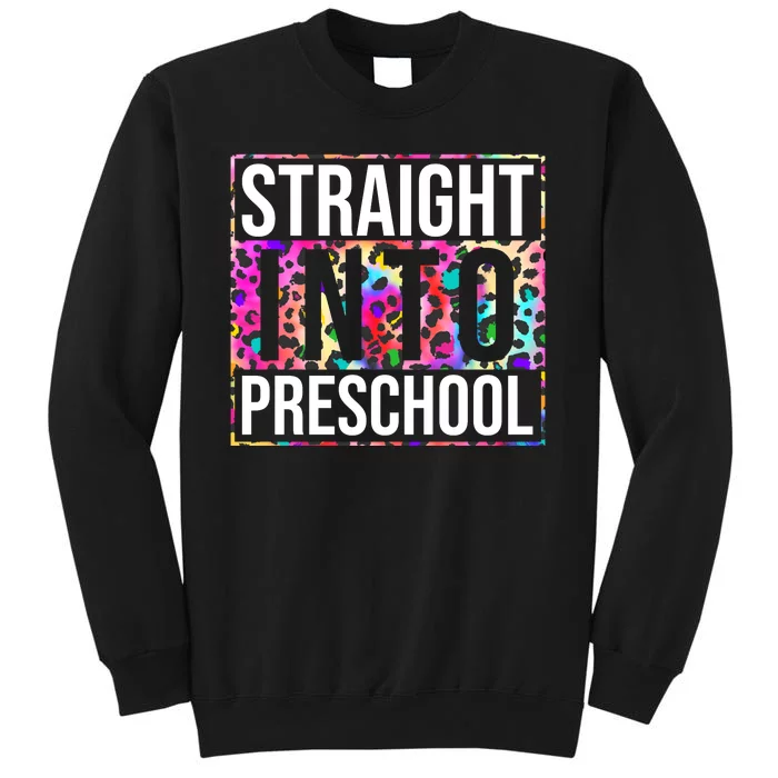 Straight Into Preschool Funny Cute Pre School Sweatshirt