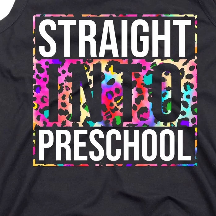 Straight Into Preschool Funny Cute Pre School Tank Top