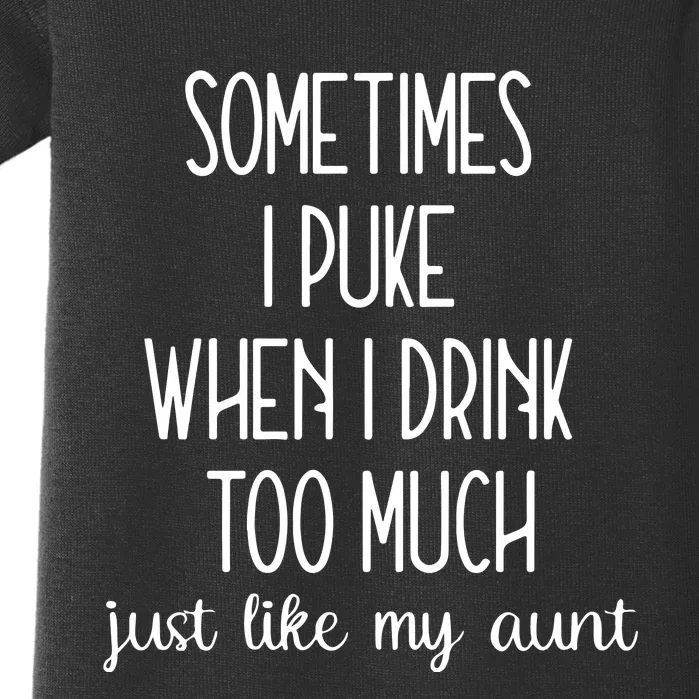 Sometimes I Puke When I Drink Too Much Onesies Baby Bodysuit