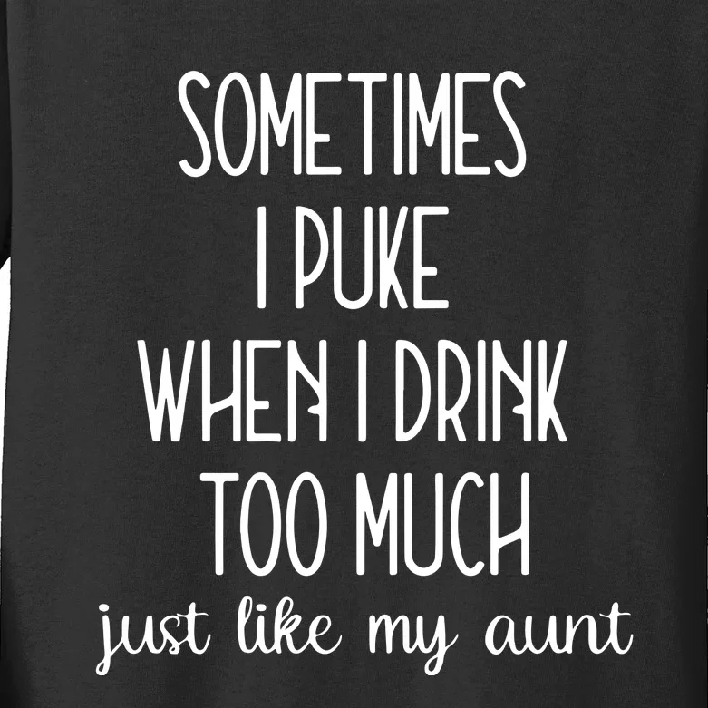 Sometimes I Puke When I Drink Too Much Onesies Kids Long Sleeve Shirt