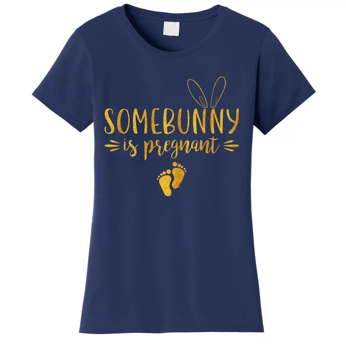 Somebunny Is Pregnant Easter Pregnancy Reveal Women's T-Shirt