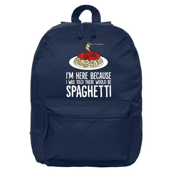 Spaghetti Italian Pasta I'm Just Here For Spaghetti 16 in Basic Backpack