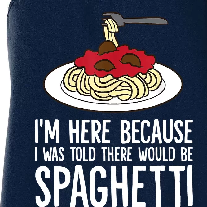 Spaghetti Italian Pasta I'm Just Here For Spaghetti Women's Racerback Tank