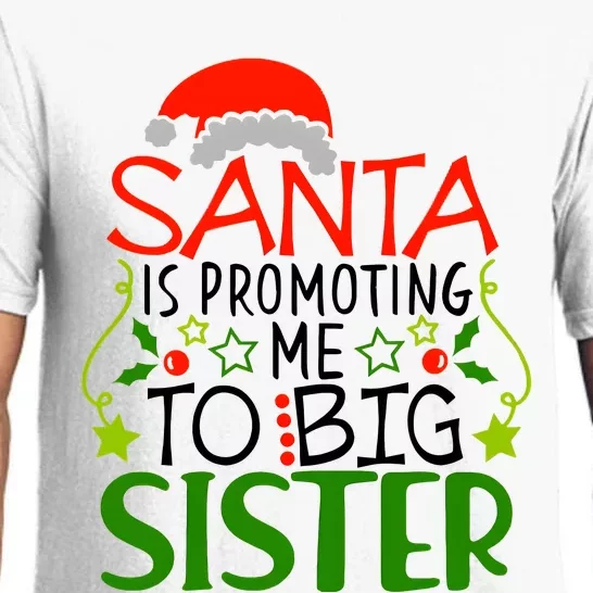 Santa Is Promoting Me To Big Sister Christmas Pajama Set