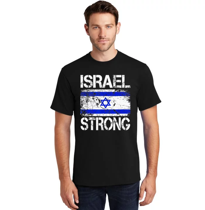 Support Israel Pray For Israel Israel Strong Israel Flag Tall T-Shirt