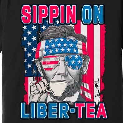 Sippin On Liberty 4th of July Abraham Lincoln Premium T-Shirt