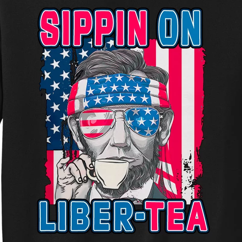 Sippin On Liberty 4th of July Abraham Lincoln Tall Sweatshirt