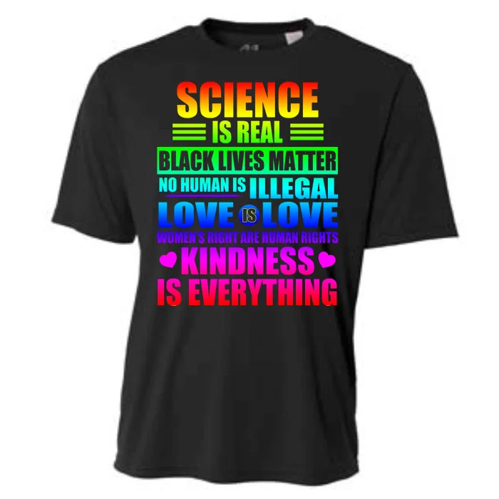 Science Is Real Black Lives Matter No Human Is Illegal Love Is Love Cooling Performance Crew T-Shirt