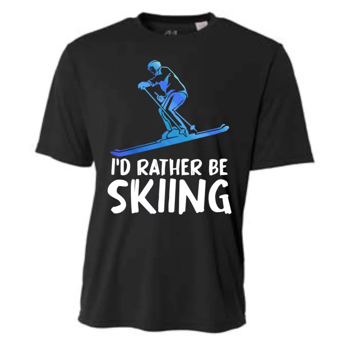 Skier Id Rather Be Skiing Winter Sports Funny Ski Gift Cooling Performance Crew T-Shirt