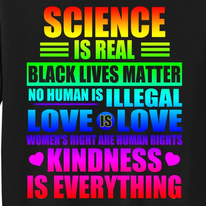 Science Is Real Black Lives Matter No Human Is Illegal Love Is Love Womens Righ Sweatshirt